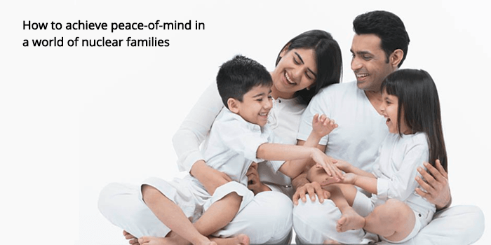 How to achieve peace-of-mind in a world of nuclear families